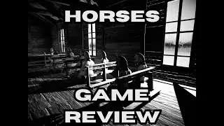Horses Review &ndash; Banned Horror Game or Overhyped Arthouse?