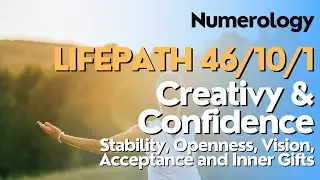 Numerology Life Path Number 46/ 10/ 1