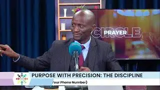 PRAYER CIRCLE |PURPOSE WITH PRECISION: THE DISCIPLINE(9th January 2026)