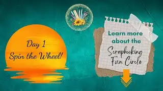 Scrapbooking Fun Prompt & Play Day 1   Spin the Wheel and Make the Thing! Fall 2025
