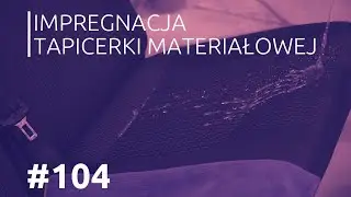 Impregnacja materiałowej tapicerki #104