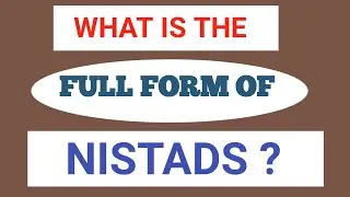 NISTADS FULL FORM (PART-1544) //WHAT IS THE FULL FORM OF NISTADS?//NISTADS FULL FORM//