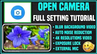 Open Camera All Settings 2024 | 🔥Open Camera Settings For Youtube Videos | Open camera settings 2024