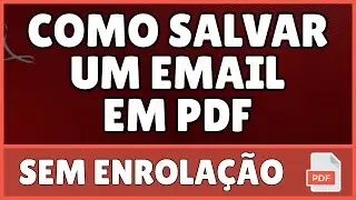 Como Salvar um Email em PDF