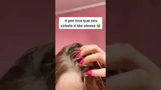Isso aumenta muito a oleosidade #desafio #cabelo #oleosidade #cronogramacapilar #haircare  #dicas