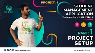 Project Setup | Student Management Application | JDBC | MySQL | Tech Ghosh | Project-1 #1