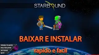 Como Baixar e Instalar o Starbound ! - PC