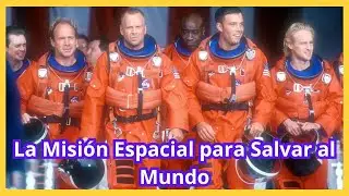 ARMAGEDDON (1998): RESUMEN Y EXPLICACI&Oacute;N 