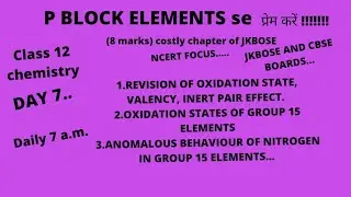 OXIDATION STATE OF GROUP 15 ELEMENTS... AND ANOMALOUS BEHAVIOUR OF NITROGEN IN GROUP 15 ELEMENTS...