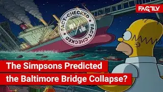 FACT CHECK: Did The Simpsons Predict the Francis Scott Key Bridge Collapse in Baltimore?