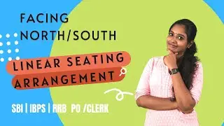 BEST WAY TO SOLVE LINEAR SEATING ARRANGEMENT | FACING NORTH / SOUTH | IBPS|SBI|RRB PO