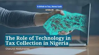 THE ROLE OF TECHNOLOGY IN TAX COLLECTION IN NIGERIA