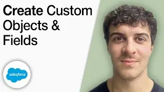 How To Create Custom Objects and Fields in Salesforce [2025 Full Guide]