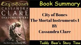 City of Bones by Cassandra Clare | Book Summary | Shadowhunter | The Mortal Instruments