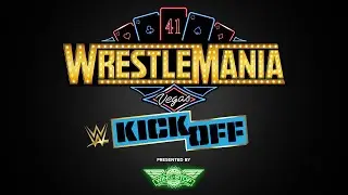 WrestleMania 41 Kickoff: April 18, 2025