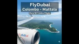 FlyDubai flight from Colombo to Mattala, Sri Lanka
