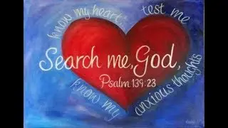 Search Me O God!