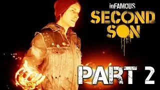 Catching Smoke &ndash; inFAMOUS Second Son (PS4) - Playthrough/Walkthrough Part 2