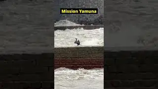Mission Yamuna Clean-up 2025 : Yamuna River Level-up in delhi Update