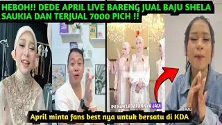 HEBOH!! DEDE APRIL LIVE BARENG BUNDA SHELA JUAL BAJU MUSLIM DAN TERJUAL 7000 PICH