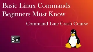 Basic Linux Commands Beginners Must Know | Linux | Crash Course