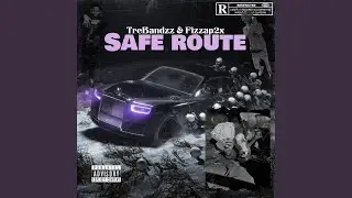 Safe Route (feat. Fizzap2x)