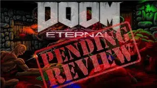 Doom Eternal Under Review: 