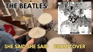 The Beatles “She Said She Said” Ringo Starr - Drum Cover 
