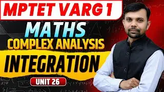 MPTET VARG 1 MATHS | Complex analysis (Differentiation)  UNIT 26 | MPTET Varg 1 2025 Preparation