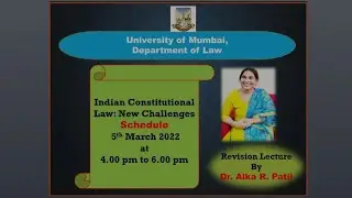Indian Constitutional Law : New Challenges, Revision lecture by Dr. Alka R. Patil.