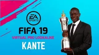 FIFA 19 | VIRTUAL PRO LOOKALIKE TUTORIAL - N'GOLO KANTE