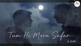 Tum Hi Mera Safar | Romantic Hindi Song | Peaceful Love Vibes