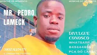 🔴 MR. PEDRO LAMECK ---- MUNAZALIRA[2025]