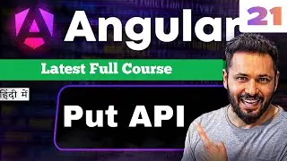 Angular 21 Tutorial in Hindi #57 | Update Data Using PUT API | Edit User Example | HttpClient
