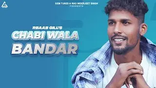 Chabi Wala Bandar (Lyrical Video) | Rbaab Gill | Punjabi Song