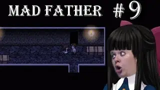 (PART 9) Zenshii in: Mad Father