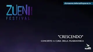 Zueni Festival 2025 - Crescendo - Concerto Filarmonica Citt&agrave; di Chiavari