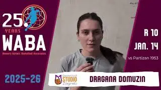 2025-26 WABA Round 10 Pre-Game Quote: Orlovi-Studio Zagreb 14/01 * Dragana Domuzin