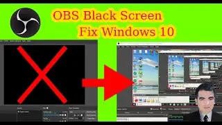 OBS black screen on window 10, OBS black screen 2022, fix obs black screen on pc