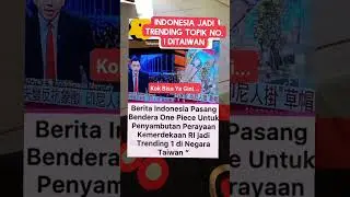 indonesia jadi trending topik no. satu ditaiwan #shortsvideo #shorts #beritaindonesia