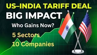 US&ndash;India Tariff Deal Explained: 5 Sectors & 10 Indian Companies That May Benefit