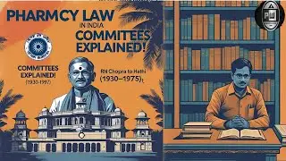 Complete Guide to Pharmacy Law in India | Bhore , Bhatia, Mudaliar Committees | Drug Committees I