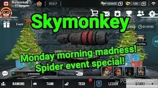 Tank strike Monday morning madness! Spider event special!