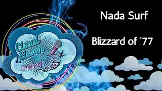 Nada Surf - Blizzard of '77 - karaoke - instrumental