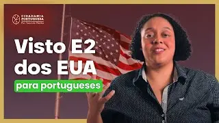 Visto E2  dos EUA para portugueses
