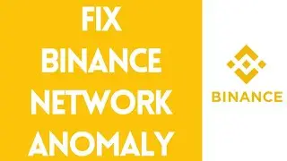 How To Fix Binance Network Anomaly | Fix Binance Network Connection Error (Quick & Easy)