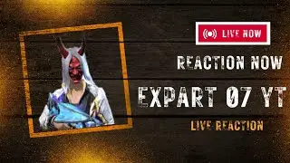 𝗘𝘅𝗽𝗲𝗿𝘁 07 YT is live!🩸রিয়াকশন লাগলে ইউ আইডি কমেন্ট করো🩸 অবশ্যই রিয়াকশন পাবা... /