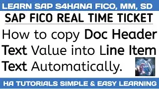 How to copy Document Header Text into Line-Item Text Automatically | SAPFICO REAL TIME TICKET
