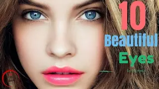 10 Women With Most Beautiful Eyes In The World