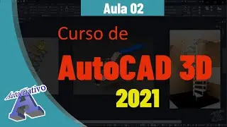 Curso de AutoCAD 3D versão 2021- Aula 02/27  - Interface e Primeiros Passos - Autocriativo